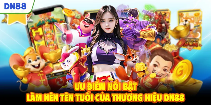 Ưu điểm nổi bật làm nên tên tuổi của thương hiệu